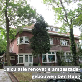 Ambassadegebouwen in Den Haag – bouwkostencalculatie voor volledige gevel- en interieurenovatie